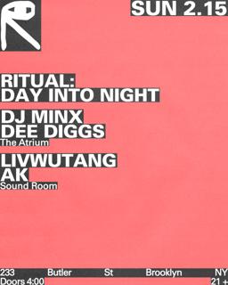 Ritual: Day Into Night With Dj Minx + Dee Diggs / Livwutang + Ak