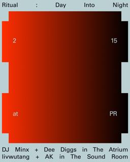 Ritual: Day Into Night With Dj Minx + Dee Diggs / Livwutang + Ak