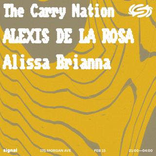 The Carry Nation, Alexis De La Rosa, Alissa Brianna