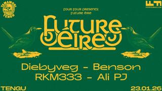 Four Four Presents: Future Éire At Tengu