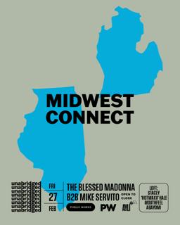 Midwest Connect W. The Blessed Madonna B2B Mike Servito (All Night Long) & Stacey Hotwaxx Hale