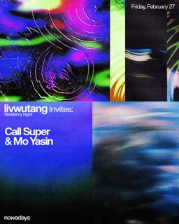 Residency Night: Livwutang Invites Call Super & Mo Yasin
