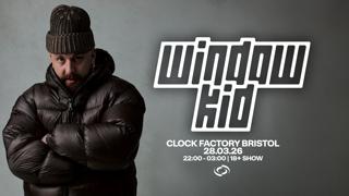 Clock Factory Presents: Window Kid