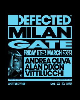 Defected Milan With Andrea Oliva, Alan Dixon, Vittilucchi