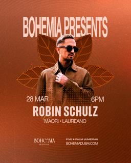 Bohemia Presents Robin Schulz