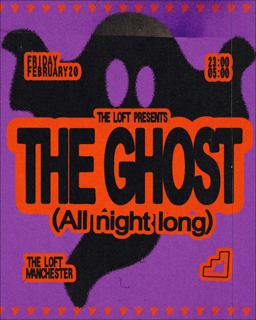 The Loft: The Ghost (All Night Long)