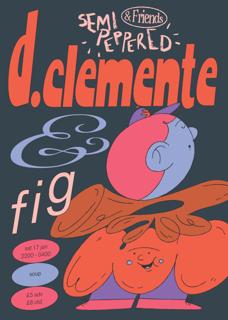 Sp & Friends With D. Clemente & Fig