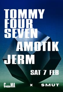 Coma X Smut X Tommy Four Seven X Amotik X Jerm