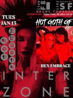 Interzone - Hotgothgf + Hex Embrace