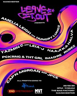 Leave It Out Mcr: Amelia Leigh, Hungry Lungz, Cap'N. Morgan, Imad:Re, Pckrng & Tht Grl & More