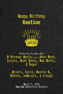 Routine 5 Year Anniversary W/ Skee Mask, Loidis, Priori