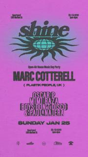 Shine (Open-Air House Music Day Party) With Marc Cotterell (Plastik People, Uk)