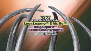 Dômesicle X La Rama Records — Luca Lozano (Uk) & Mr. Ho (Hk)•Badgalquirit B2B Donotstealmyname