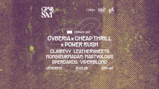 Club Sat X Cyberia X Cheap Thrill X Power Rush