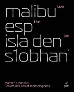 Vanities: Malibu (Live), Esp (Live), Isla Den (Live), S1Obhan (Dj)