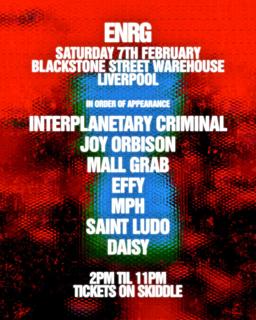 Enrg Liverpool - Ipc, Joy Orbison, Mall Grab, Effy