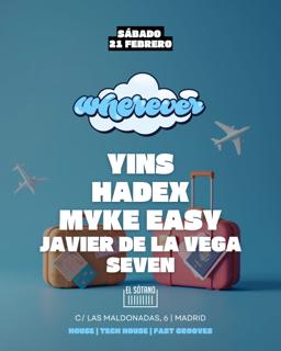 Wherever: Yins, Hadex, Myke Easy, Javier De La Vega, Seven