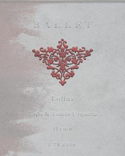 Ballet: Lolina, Lydo & Tomás Urquieta, Hymn