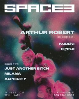Space Three: Arthur Robert – Kudeki – Just Another Bitch – More