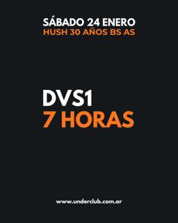 Dvs1 7 Horas - Hush 30 Años
