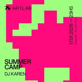 Artlab Pres. Summer Camp / Dj Karen