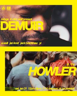 Refuge & Club Well Pres. Demuir At The Howler
