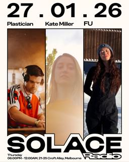 Solace Radio W/ Dj Fu [Jp], Kate Miller, & Plastician [Uk]