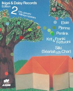 Daisy Records & Ikigai: Edition 2 (Ft. Pjenné, Elsie, Silki & Penlink)