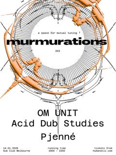 Mumurations 002 - Om Unit Pres. Acid Dub Studies [Live]