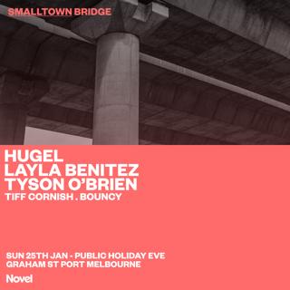 Smalltown Bridge With Hugel, Layla Benitez + Tyson O'Brien