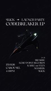 Slick Presents: Codebreaker Ep Launch Party