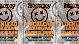 Houseology Feat. Locklead, Laidlaw & Dennis Quin