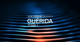 Guerida @ La Cabane - Tome 1