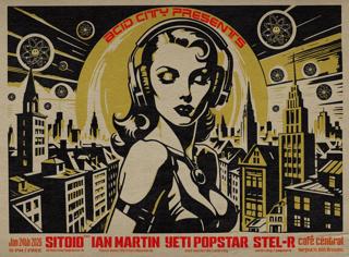 Acid City Presents Sitoid Live, Ian Martin, Yeti Popstar, Stel-R // Acid/ Techno/ Live ///