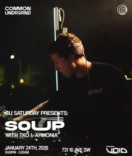 Cu Saturday Presents: Dj Soup (Pagoda Stage) With Tko & Armonia