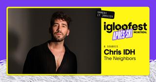 Chris Idh - Après-Ski Igloofest ‣ Soubois