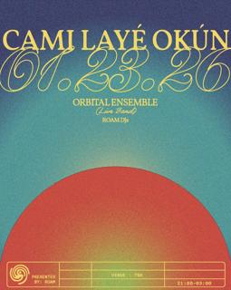 Roam Invites: Cami Layé Okún + Orbital Ensemble (Live Band)