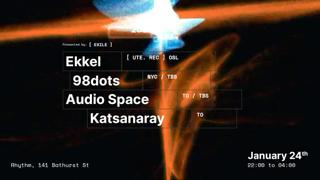 Night I By Exile: Ekkel / 98Dots / Audio Space / Katsanaray