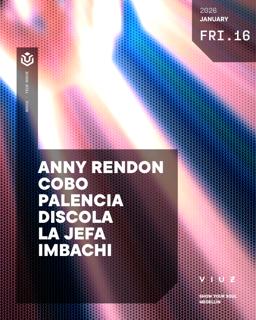 Any Rendon, Cobo, Palencia, Discola, La Jefa, Imbachi