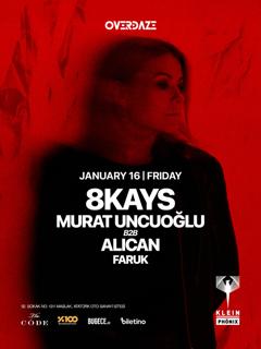 8Kays + Murat Uncuoğlu B2B Alican + Faruk // Overdaze Presents