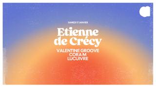 Etienne De Crécy · Valentine Groove · Lucuivre · Cora M