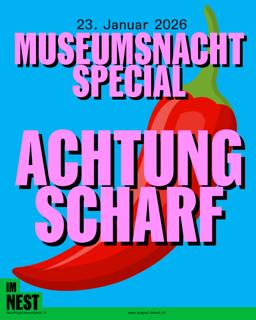 Museumsnacht Special: Achtung Scharf