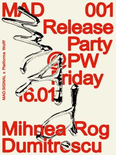 Pw X Mad Signal • Mad 001 Release Party • Mihnea Rog, Dumitrescu