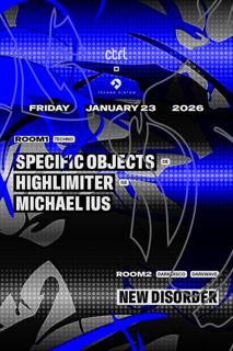 Ctrl X Techno Diatom: Specific Objects [De], Highlimiter [Ge], Michael Ius, New Disorder