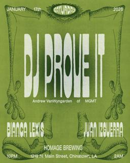 Dj Prove It (Andrew Vanwyngarden Of Mgmt) With Bianca Lexis & Juan Izguerra