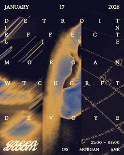 Green Room Presents Detroit In Effect Live, Wtchcrft, Devoye, Morgan