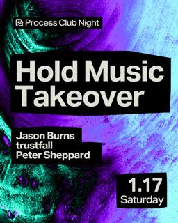 Process Club Night: Hold Music Takeover