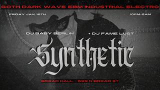 Synthetic - Goth Electro Industrial Dark Wave Ebm Party