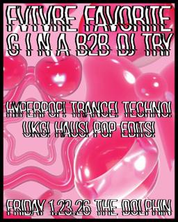 Fvtvre Favorite: G I N A B2B Dj Try [Korine]
