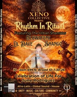 Xeno Collective Presents Rhythm In Ritual: A Celebration Of Life For June Rodriguez